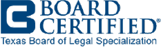 Board Certified | Texas Board of Legal Specialization